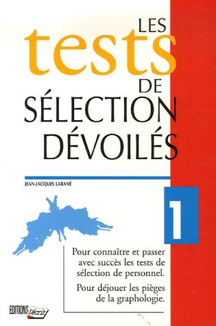 Les tests de sélection dévoilés : pour connaître et passer avec succès les tests de sélection de per