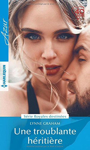 Une troublante héritière : royales destinées