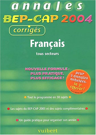 Français tous secteurs : tout le programme en 30 sujets, les sujets du BEP-CAP 2003 et des sujets co