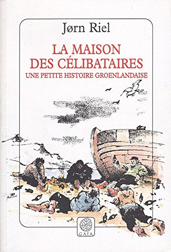 La maison des célibataires : une petite histoire groenlandaise
