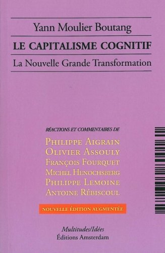Le capitalisme cognitif : la nouvelle grande transformation