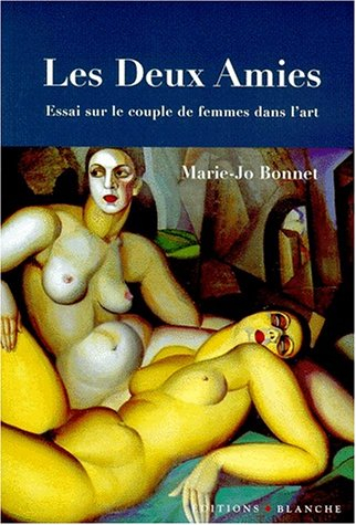 Les deux amies : essai sur le couple de femmes dans l'art