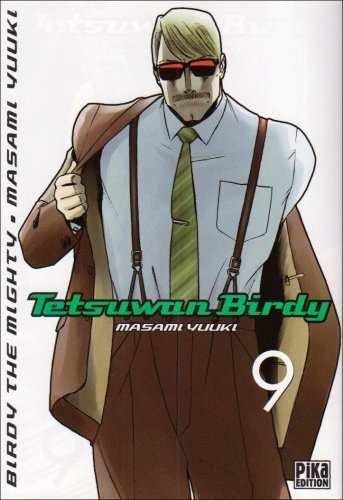 Tetsuwan Birdy : Birdy the mighty. Vol. 9