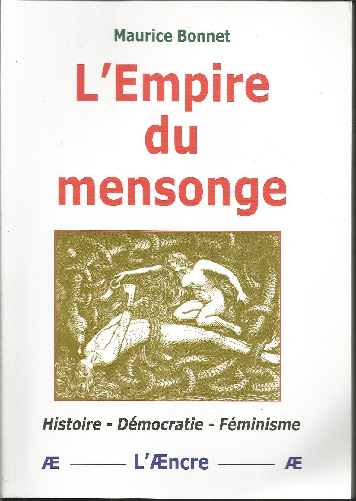 L'empire du mensonge : histoire, démocratie, féminisme