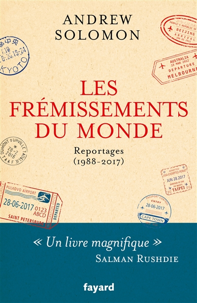 Les frémissements du monde : reportages (1988-2017)