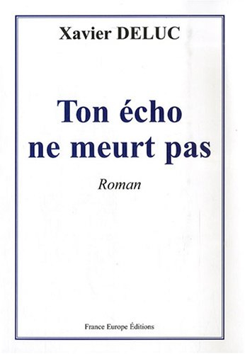 Ton écho ne meurt pas