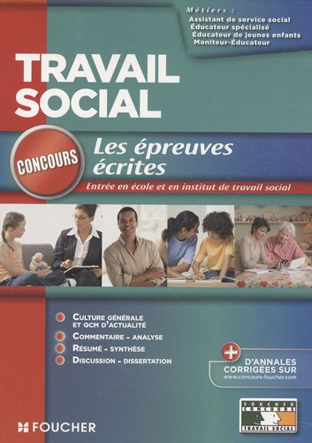 Epreuves écrites, concours d'entrée, école et instituts : assistant de service social, éducateur de 