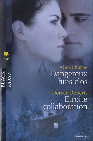 Dangereux huis clos. Etroite collaboration