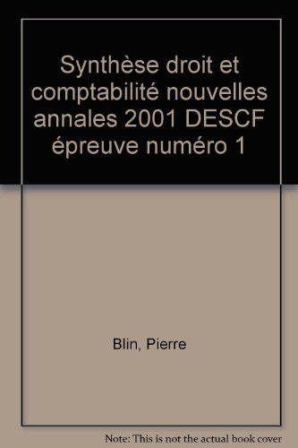 DESCF, synthèse droit et comptabilité, épreuve n°1 : sujets adaptés à la réforme, corrigés commentés