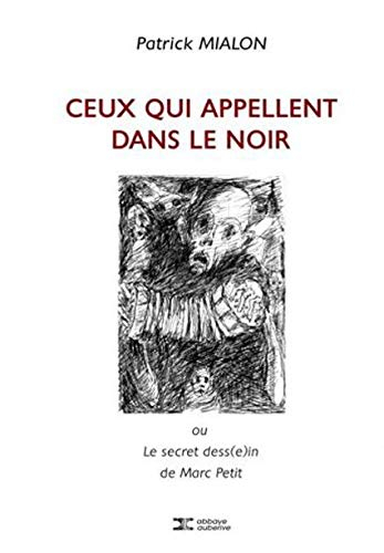 CEUX QUI APPELLENT DANS LE NOIR