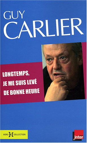 Longtemps, je me suis levé de bonne heure : ultimes chroniques radio