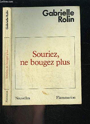 Souriez, ne bougez plus