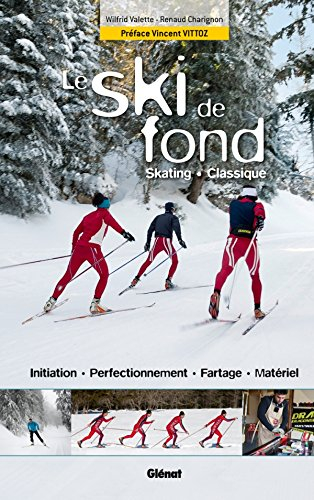 Le ski de fond : skating, classique