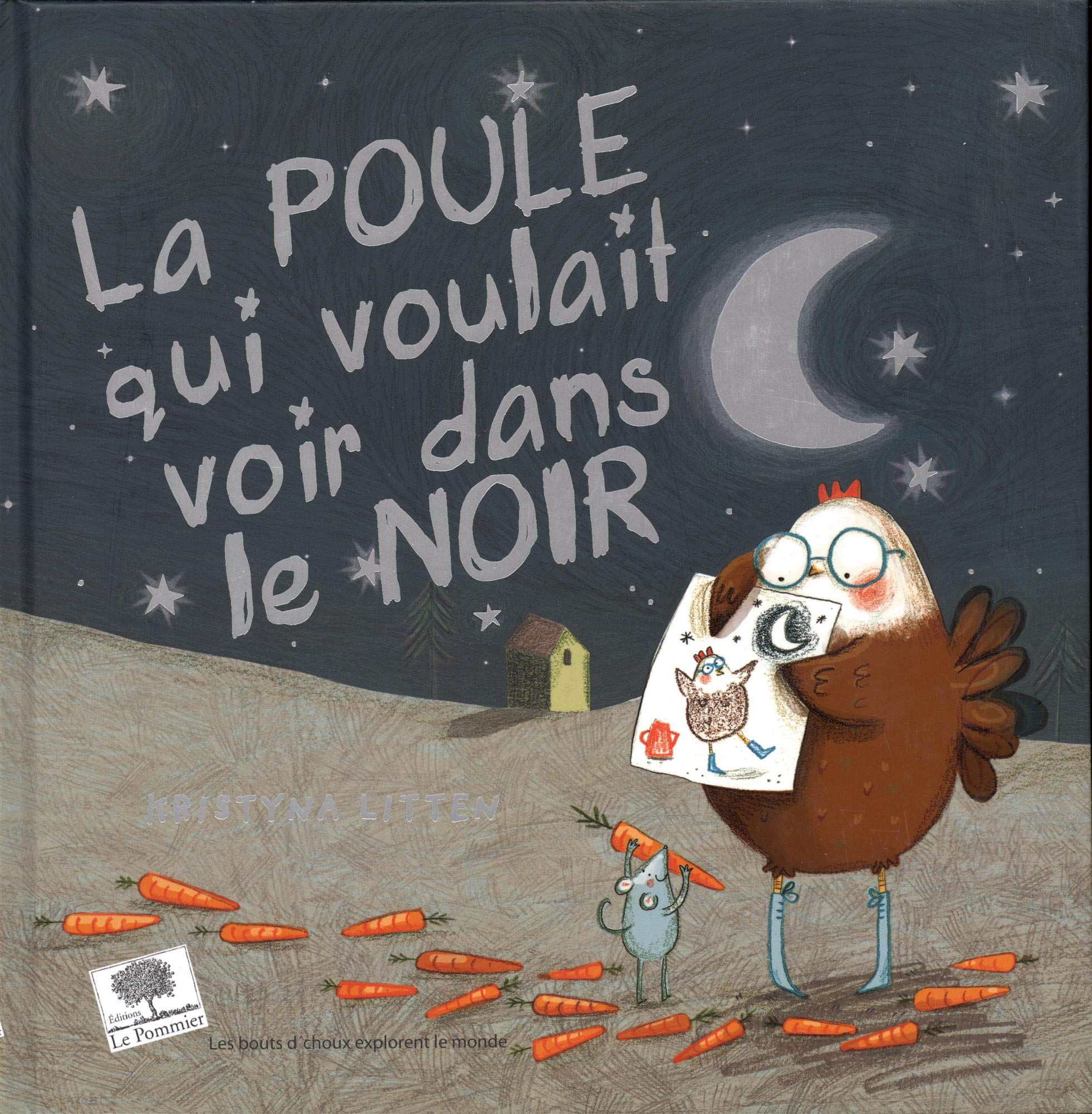 La poule qui voulait voir dans le noir