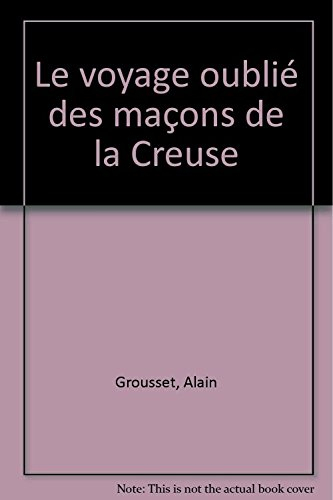 Le voyage oublié des maçons creusois