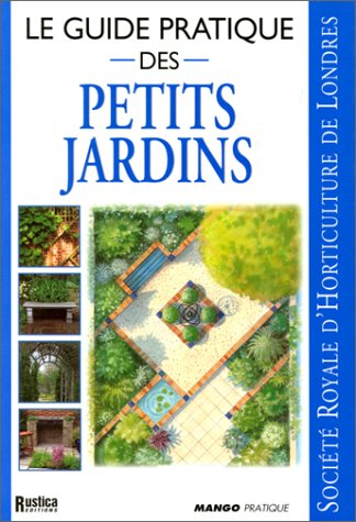 Le guide pratique des petits jardins