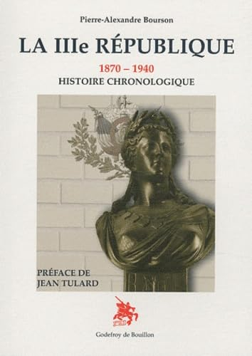 La IIIe République : 1870-1940 : histoire chronologique