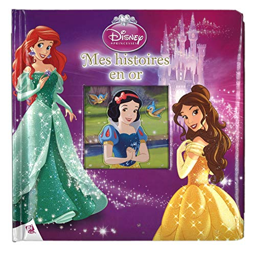 Princesses : mes histoires en or