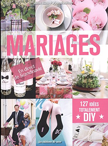 Mariages : 127 idées totalement DIY