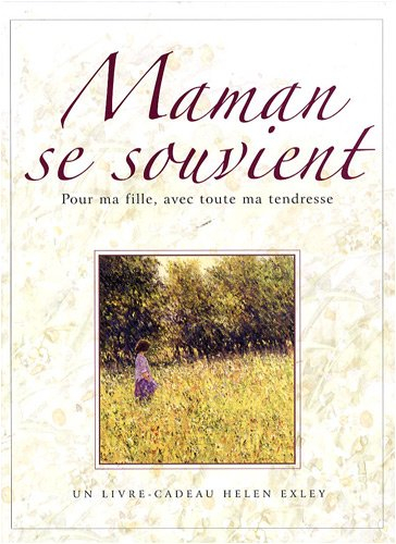 Maman se souvient : pour ma fille, avec toute ma tendresse