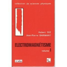 ELECTROMAGNETISME. Tome 1