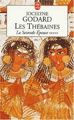 Les Thébaines. Vol. 5. La seconde épouse