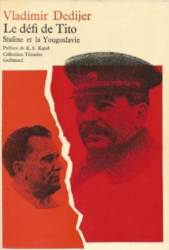 le défi de tito, staline et la yougoslavie. collection témoins