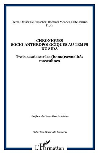 Chroniques socio-anthropologiques au temps du sida : trois essais sur les homosexualités masculines