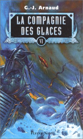 La compagnie des glaces. Vol. 6