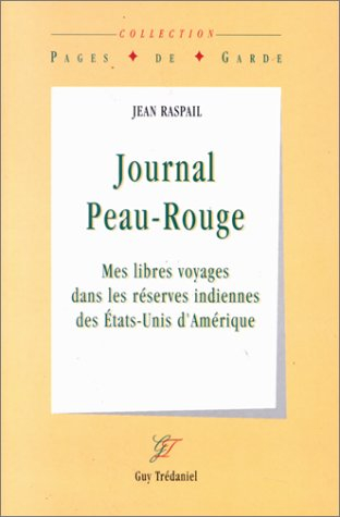 Journal peau-rouge : mes libres voyages dans les réserves indiennes des Etats-Unis d'Amérique