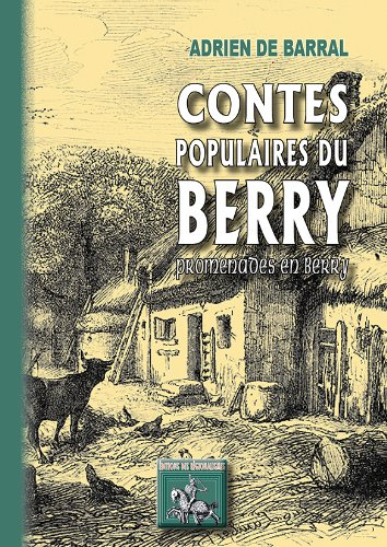 Contes populaires du Berry ou Promenades en Berry