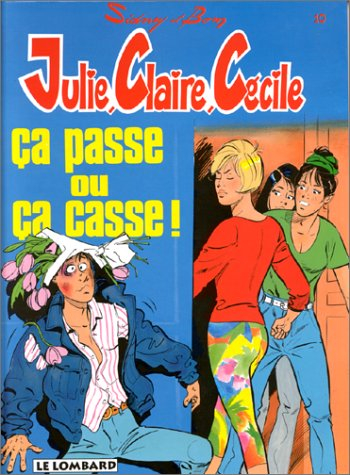 julie, claire, cécile ca passe ou ça casse