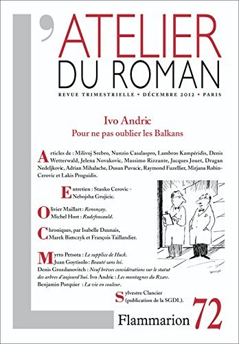 Atelier du roman (L'), n° 72. Ivo Andric : pour ne pas oublier les Balkans
