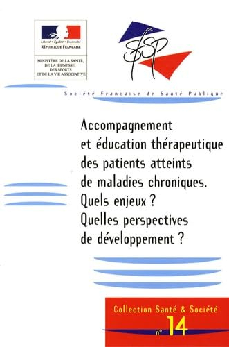 Accompagnement et éducation thérapeutique des patients atteints de maladies chroniques: Quels enjeux