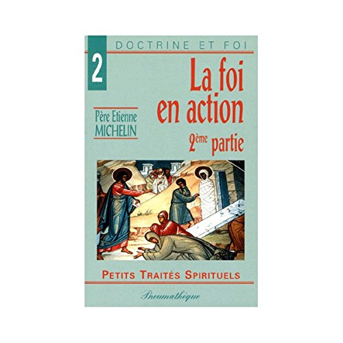 La foi en action. Vol. 2