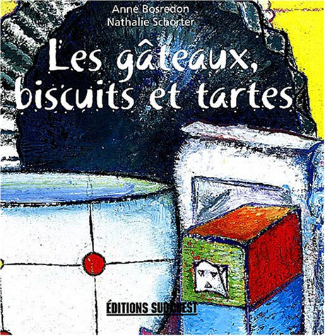 Les gâteaux, biscuits et tartes