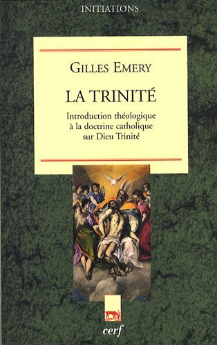La Trinité : introduction théologique à la doctrine catholique sur Dieu Trinité