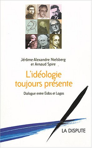 L'idéologie toujours présente : dialogue entre Eidos et Logos