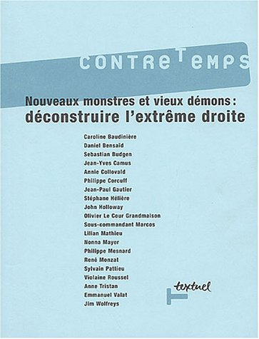 Contretemps, n° 8. Nouveaux monstres et vieux démons : déconstruire l'extrême droite
