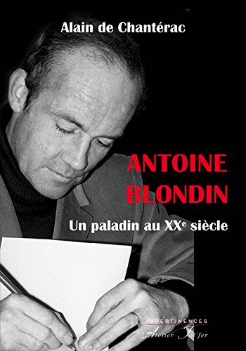 Antoine Blondin : un paladin au XXe siècle