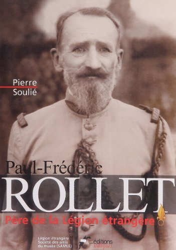 Paul-Frédéric Rollet : père de la Légion étrangère