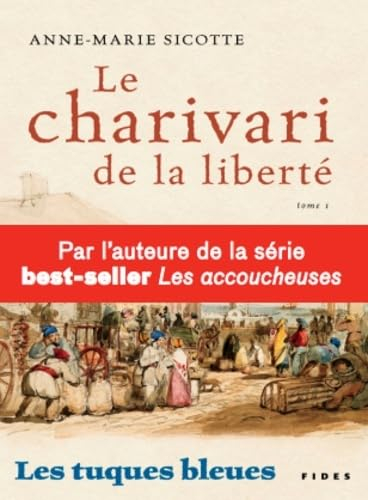 Les tuques bleues. Vol. 1. Le charivari de la liberté