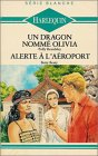 un dragon nommé olivia suivi de alerte à l'aéroport : collection : série blanche n, 198