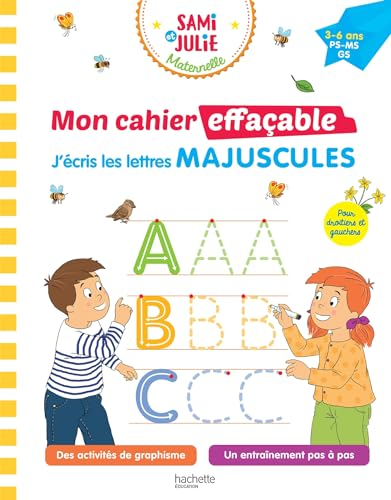 Sami et Julie maternelle : mon cahier effaçable, j'écris les lettres majuscules : 3-6 ans, PS, MS, G