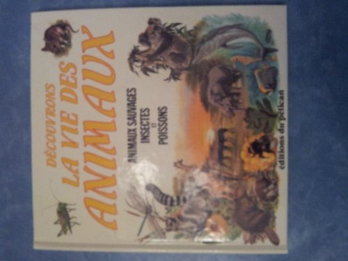 Découvrons la vie des animaux