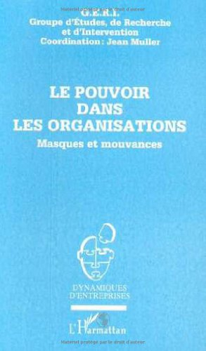 Le pouvoir dans les organisations : masques et mouvances