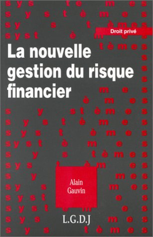 La nouvelle gestion du risque financier