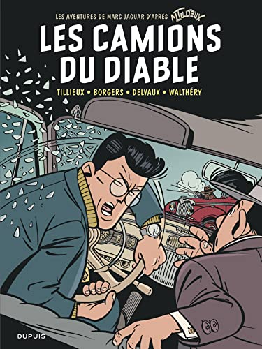 Les aventures de Marc Jaguar. Vol. 2. Les camions du diable