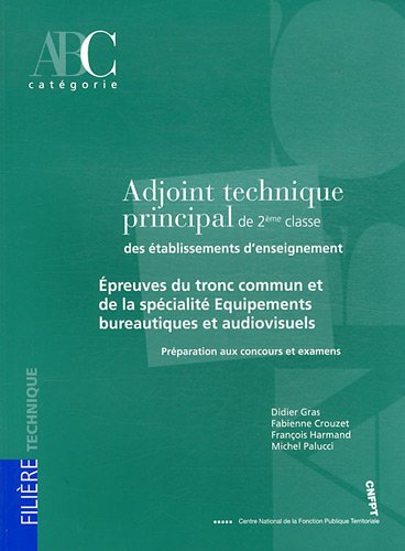 Adjoint technique principal de 2e classe des établissements d'enseignement : épreuves du tronc commu