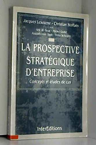 La prospective stratégique d'entreprise